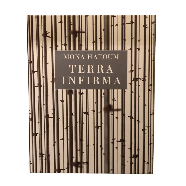 MONA HATOUM TERRA INFIRMA