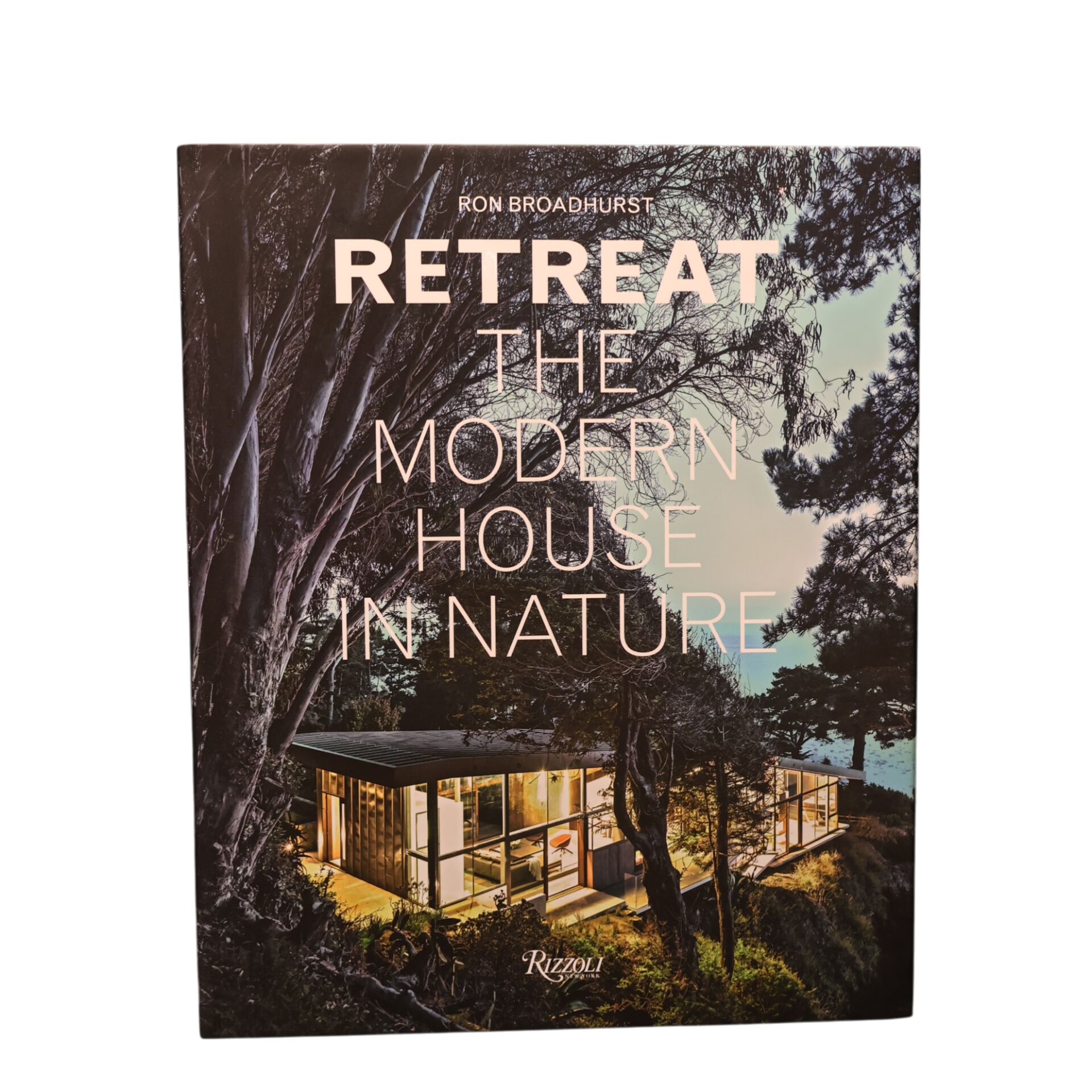 Retreat The Modern House In Nature