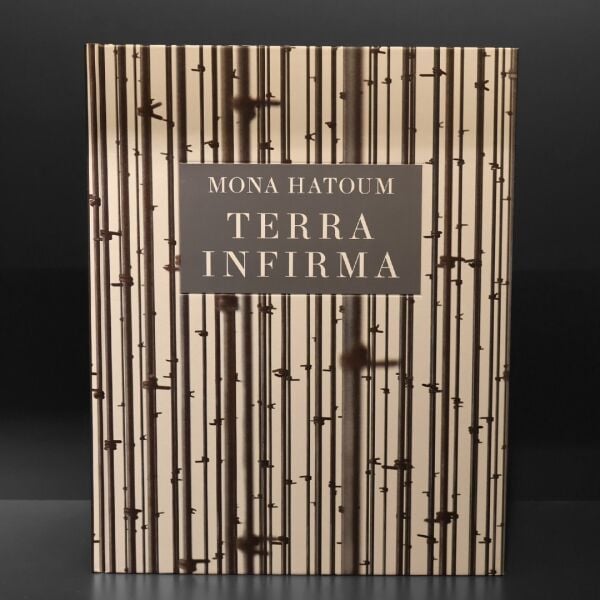 MONA HATOUM TERRA INFIRMA